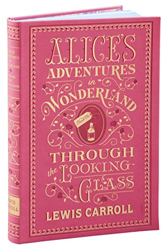 Alice's Adventures in Wonderland and Through the Looking-Glass: (Barnes & Noble Collectible Classics: Flexi Edition) (Barnes & Noble Flexibound Editions)